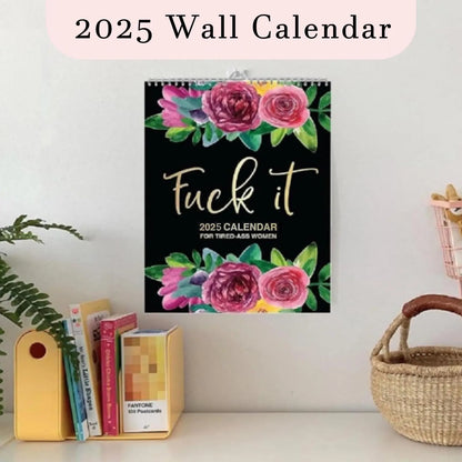 2025 Calendar -   For Tired-Ass Women